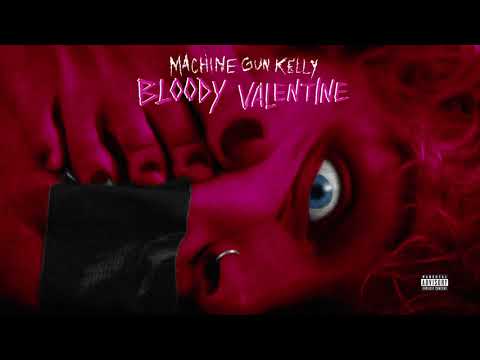 Bloody Valentine Lyrics – Machine Gun Kelly